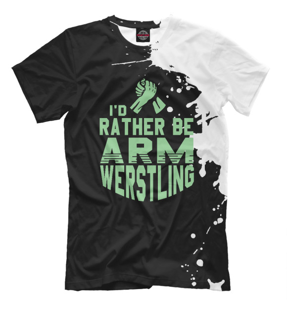 Мужская футболка с изображением I'd rather be Armwrestling цвета Белый