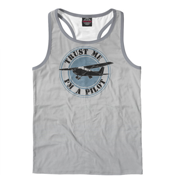 Мужская майка-борцовка с изображением Trust Me I'm a Pilot цвета Белый