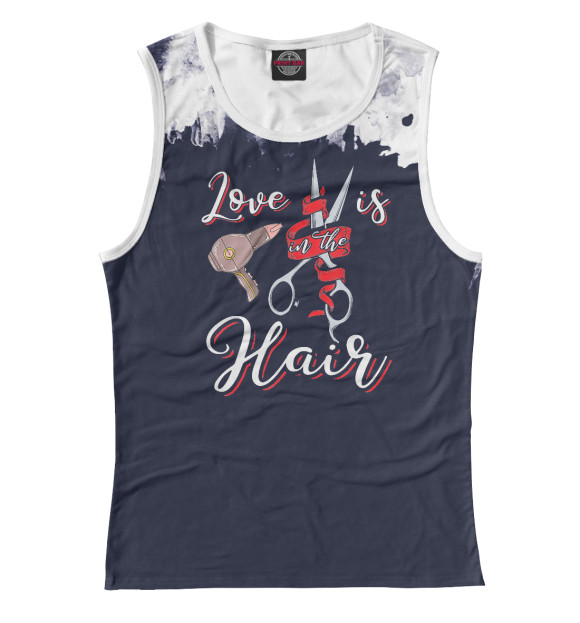 Женская майка с изображением Love is Hair цвета Белый