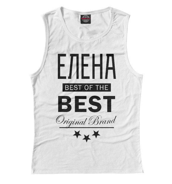 Майка для девочки с изображением ЕЛЕНА BEST OF THE BEST цвета Белый