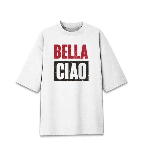 Женская футболка оверсайз с изображением Bella Ciao цвета Белый