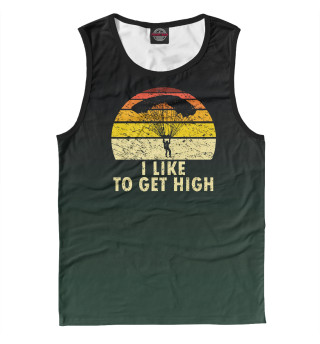 I Like To Get High