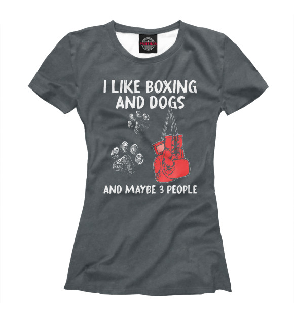 Футболка для девочек с изображением I Like Boxing And Dogs And цвета Белый