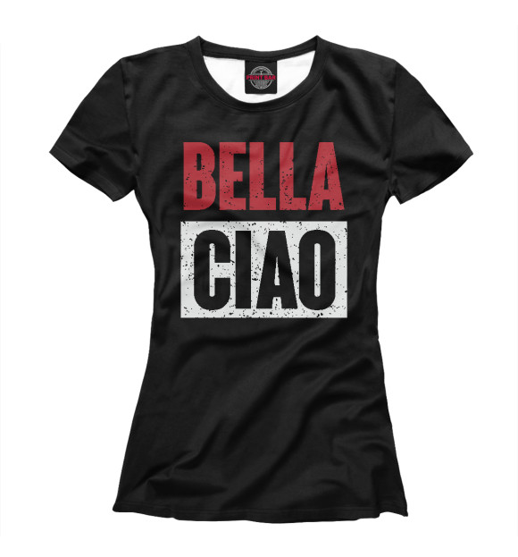 Женская футболка с изображением Bella Ciao цвета Белый