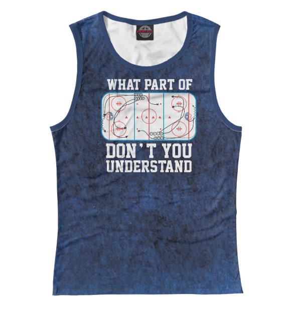 Женская майка с изображением Ice Hockey What part цвета Белый